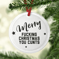 Merry Fucking Chritmas You Cunts Glass Bauble